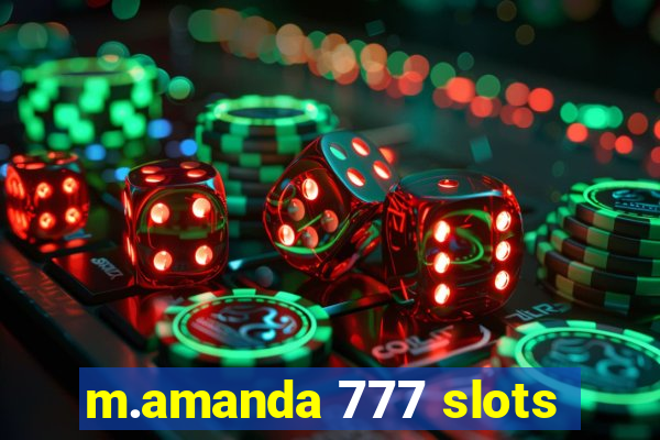 m.amanda 777 slots